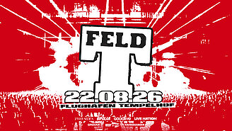 Eine Grafik im Retro-Stil mit einem großen, weißen 'T' und dem Wort 'FELD' darüber. Der Hintergrund ist rot mit strahlenartigen Linien. Unten steht '22.8.26''